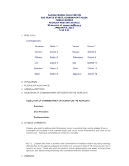 CADDO PARISH COMMISSION 505 TRAVIS STREET, GOVERNMENT PLAZA PUBLIC NOTICE REGULAR MEETING AGENDA Streaming at JANUARY 8, 2015 3:30 P.M