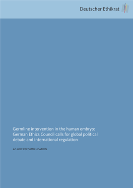 Germline Intervention in the Human Embryo: German Ethics Council Calls for Global Political Debate and International Regulation