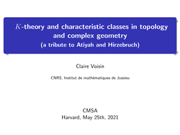 K-Theory and Characteristic Classes in Topology and Complex Geometry (A Tribute to Atiyah and Hirzebruch)