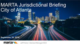 MARTA Jurisdictional Briefing City of Atlanta