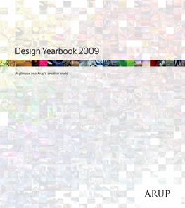 Design Yearbook 2009 2009 a Glimpse Into Arup’S Creative World