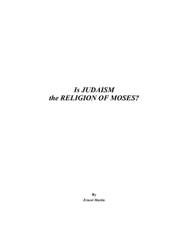 Is JUDAISM the RELIGION of MOSES?