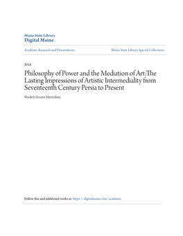 Philosophy of Power and the Mediation of Art:The Lasting Impressions of Artistic Intermediality from Seventeenth Century Persia to Present Shadieh Emami Mirmobiny