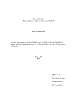 Devising Descent Mime, Katabasis and Ritual in Theocritus' Idyll 15 Hans Jorgen Hansen a Thesis Submitted to the Faculty of Th