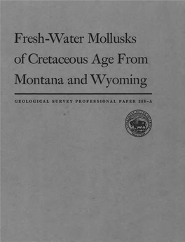 Fresh-Water Mollusks of Cretaceous Age from Montana and Wyoming