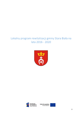 Lokalny Program Rewitalizacji Gminy Stara Biała Na Lata 2016 - 2020