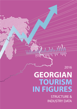 GEORGIAN TOURISM in FIGURES STRUCTURE & INDUSTRY DATA Summary