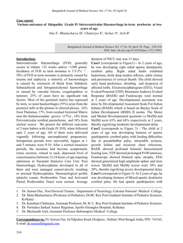 Various Outcomes of Idiopathic Grade IV Intraventricular Haemorrhage in Term Newborns at Two Years of Age. Das S1, Bhattacharya M2, Chatterjee K3, Sarkar N4, Aich B5