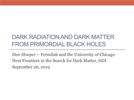 Dark Radiation and Dark Matter from Primordial Black Holes