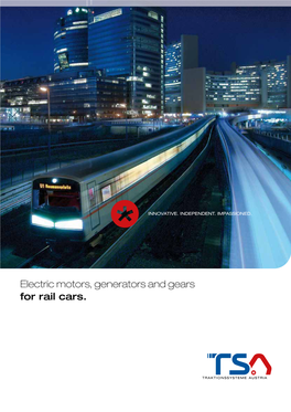 Electric Motors, Generators and Gears for Rail Cars. “20 Years Ago, People Thought That the Electric Motor Had Reached Its Limit