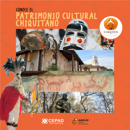 Patrimonio Cultural C H I Q U Ita