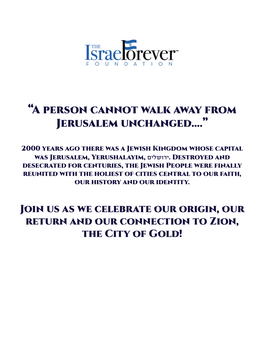 “A Person Cannot Walk Away from Jerusalem Unchanged….”