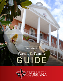 2021–2022 University of Louisiana Layfayette Parent & Family Guide