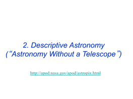 2. Descriptive Astronomy (“Astronomy Without a Telescope”)