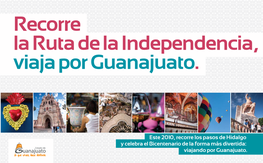 Recorre La Ruta De La Independencia, Viaja Por Guanajuato