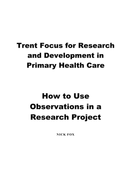 How to Use Observations in a Research Project. Trent Focus, 1998