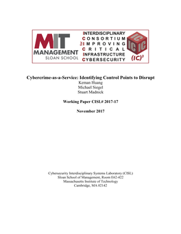 Cybercrime-As-A-Service: Identifying Control Points to Disrupt Keman Huang Michael Siegel Stuart Madnick