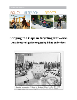 Bridging the Gaps in Bicycling Networks an Advocate’S Guide to Getting Bikes on Bridges