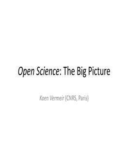 Open Science: the Big Picture
