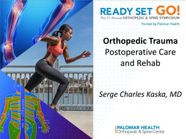 Orthopedic Trauma Postoperative Care and Rehab