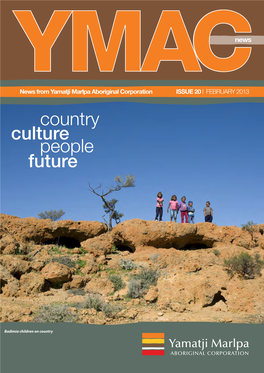 News from Yamatji Marlpa Aboriginal Corporation ISSUE 20 I FEBRUARY 2013