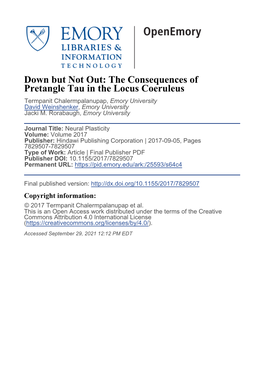 The Consequences of Pretangle Tau in the Locus Coeruleus Termpanit Chalermpalanupap, Emory University David Weinshenker, Emory University Jacki M