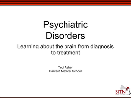 Psychiatric Disorders Learning About the Brain from Diagnosis to Treatment