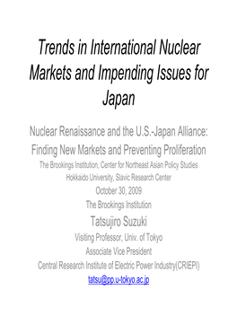 Trends in International Nuclear Markets and Impending Issues for Japan