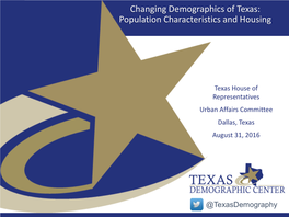 Changing Demographics of Texas: Population Characteristics and Housing