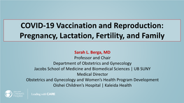 COVID-19 Vaccination and Reproduction: Pregnancy, Lactation, Fertility, and Family