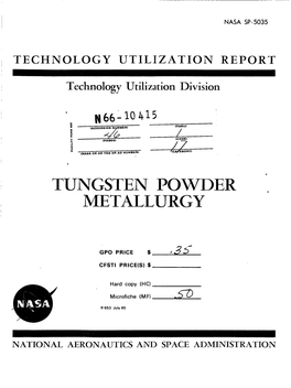 Tungsten Metallurgy Has Received Considerable Attention in the Aerospace Industry Because of Its High Strength at Very High Temperatures