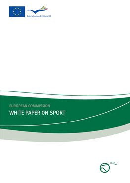 European Commission - White Paper on Sport Luxembourg: Oﬃ Ce for Oﬃ Cial Publications of the European Communities 2007 —208 P