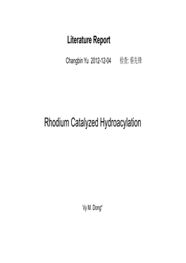 Rhodium Catalyzed Hydroacylation