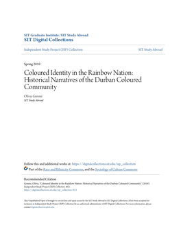 Coloured Identity in the Rainbow Nation: Historical Narratives of the Durban Coloured Community Olivia Greene SIT Study Abroad