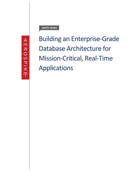 Grade Database Architecture for Mission-‐Critical, Real