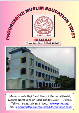 Manubarwala Haji Daud Munshi Memorial Hostel, Gulistan Nagar, Juna Jin Road, Rander, Surat – 395005 Tel No