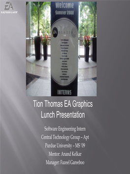 Tion Thomas EA Graphics Lunch Presentation