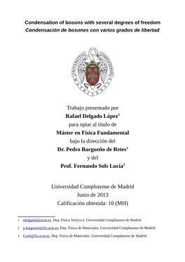 Condensation of Bosons with Several Degrees of Freedom Condensación De Bosones Con Varios Grados De Libertad