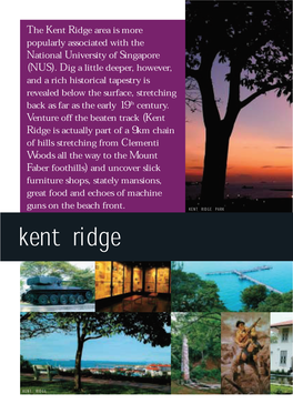 Kent Ridge Area Is More Popularly Associated with the National University of Singapore (NUS)