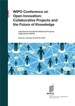 WIPO Conference on Open Innovation: Collaborative Projects and the Future of Knowledge