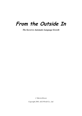 From the Outside in the Secret to Automatic Language Growth