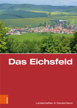 Das Eichsfeld. Eine Landeskundliche Bestandsaufnahme