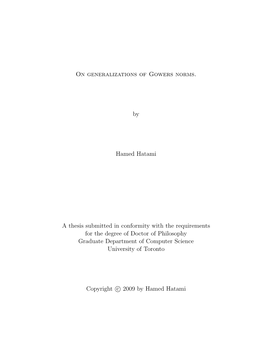 On Generalizations of Gowers Norms. by Hamed Hatami a Thesis Submitted in Conformity with the Requirements for the Degree Of