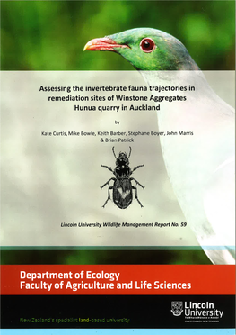 Assessing the Invertebrate Fauna Trajectories in Remediation Sites of Winstone Aggregates Hunua Quarry in Auckland