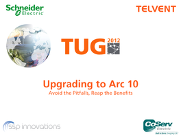 Upgrading to Arc 10 Avoid the Pitfalls, Reap the Benefits Please Fill out Session Feedback