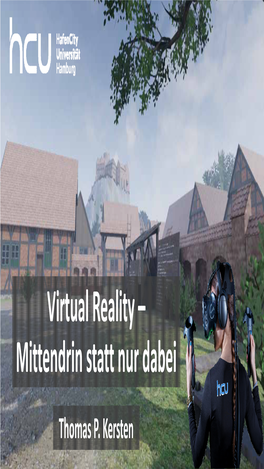 Virtual Reality – Mittendrin Statt Nur Dabei Thomas P