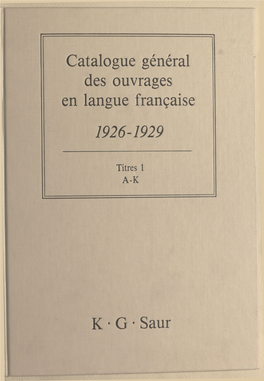 Catalogue Général Des Ouvrages En Langue Française, 1926