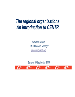 The Regional Organisations an Introduction to CENTR