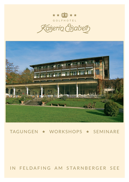 IN FELDAFING AM STARNBERGER SEE Tagungen Workshops