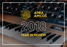 YEAR in REVIEW Australian Music Industry Based on a Strong the YEAR in REVIEW – Vision to Become a Globally Recognised Music Nation Powerhouse